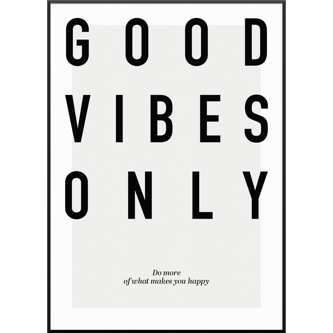 enkelt gang sindsyg skyld Good Vibes Only Poster | MY FAM POSTER